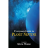 Everyone's Guide to Planet Neptune