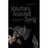 Voluntary Assisted Dying: Law? Health? Justice?