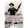 Orientalism and War