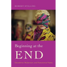 Beginning at the End