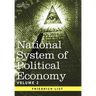 National System of Political Economy - Volume 2: The Theory