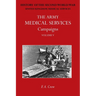 The Army Medical Services Campaigns Vol V: Official History of the Second World War. Burma