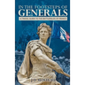 In the Footsteps of Generals: A Travel Guide to the Battlefields of France
