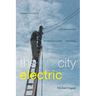 The City Electric: Infrastructure and Ingenuity in Postsocialist Tanzania