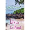 Life Lost, Life Found
