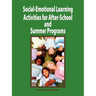 Social-Emotional Learning Activities for After-School and Summer Programs
