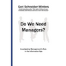 Do We Need Managers?: Investigating Management's Role in the Information Age