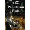 The Pendleton Rule