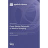 Deep Neural Networks in Medical Imaging
