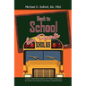 Back to School for Parents: A Guide to Help Parents Improve Their Children's Opportunity for Success in the Classroom and Achieve a Quality Education