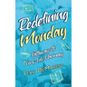 Redefining Mondays Pathways to Work-Life Harmony