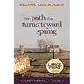 The Path That Turns Toward Spring