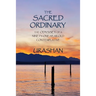 The Sacred Ordinary: The Odyssey of a Ninety-One-Year-Old Contemplative