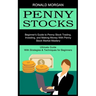 Penny Stocks: Beginner's Guide to Penny Stock Trading, Investing, and Making Money With Penny Stock Market Mastery (Ultimate Guide With Strategies & T