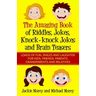 The Amazing Book of Riddles, Jokes, Knock-knock Jokes and Brain Teasers: Loads of FUN, Smiles and Laughter for Kids, Friends, Parents, Grandparents an