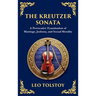The Kreutzer Sonata: A Dark Exploration of Love, Jealousy, and Moral Struggle (Deluxe Hardbound Edition)