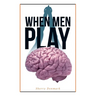 When Men Play