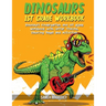 Dinosaurs 1st grade workbook: Dinosaurs Kindergarten and 1st grade Workbook with Letter Tracing, Coloring Pages and Activities