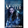 Guardian Martyr: An Epic Fairy Tale Adventure