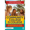 Community College Is College: Destigmatizing the Option for High Achieving Learners