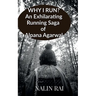 Why I Run ?: An Exhilarating Running Saga of Alpana Agarwal