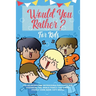 Would You Rather For Kids: 400 Hilarious and Outrageous Questions and Scenarios The Whole Family can Enjoy (Family Game Book Gift Ideas)