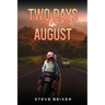 Two Days in August