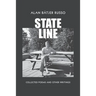 State Line: Collected Poems and Other Writings