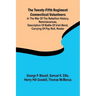 The Twenty-fifth Regiment Connecticut Volunteers in the War of the Rebellion History, Reminiscences, Description of Battle of Irish Bend, Carrying of