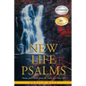 New Life Psalms: Poems and Praises from the Trails of a New Life