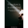 Freedom is in the Mind