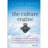 The Culture Engine: A Framework for Driving Results, Inspiring Your Employees, and Transforming Your Workplace