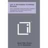 Let A Hundred Flowers Bloom: The Complete Text On The Correct Handling Of Contradictions Among The People
