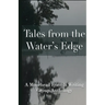 Tales from the Water's Edge