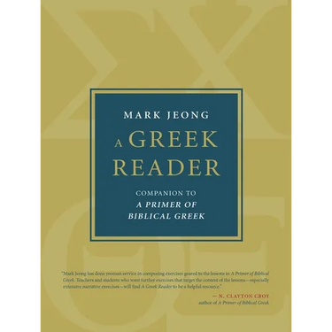 A Greek Reader: Companion to a Primer of Biblical Greek