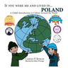 If You Were Me and Lived in...Poland: A Child's Introduction to Culture Around the World