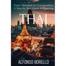 From Alphabet to Conversation: A Step-by-Step Guide to Learning Thai