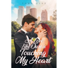 A Love Like Ours Is Touching My Heart
