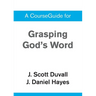 A CourseGuide for Grasping God's Word