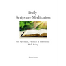 Daily Scripture Meditation for Spiritual, Physical, and Emotional Well-Being