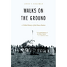Walks on the Ground: A Tribal History of the Ponca Nation