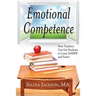 Emotional Competence: How Teachers Can Get Students to Learn EASIER and Faster