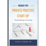 Private Practice Start-Up: The Roadmap to Success
