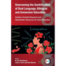 Overcoming the Gentrification of Dual Language, Bilingual and Immersion Education: Solution-Oriented Research and Stakeholder Resources for Real Integ