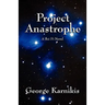 Project Anastrophe: A Sci Fi Novel