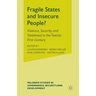 Fragile States and Insecure People?: Violence, Security, and Statehood in the Twenty-First Century