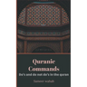Quranic Commands: Do's and do not do's in the quran