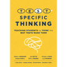 Test-Specific Thinking: Teaching Students to Think the Way Tests Make Them (Help Students Better Prepare for Testing.)