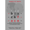 Blackface: Personal Branding, Leadership Development, and Service Advisory Tips for Emerging Black Leaders