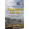 You raise me up